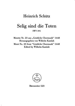 Selig sind die Toten SWV 391 -Motet- (no. 23 from "Geistliche Chormusik 1648") by Schutz Heinrich for Mixed Choir
