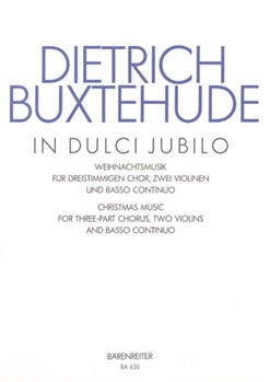 In dulci jubilo for three-part Chorus two Violins and Basso continuo BuxWV 52 -Christmas Music- by Buxtehude Dietrich for Mixed Choir