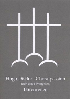 Choralpassion nach den vier Evangelien op. 7 (1933) by Distler Hugo for TSolo/BSol