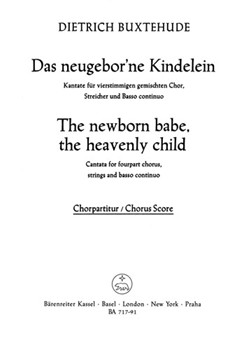 The newborn babe the heavenly child BuxWV 13 -Cantata- by Buxtehude Dietrich for Mixed Choir