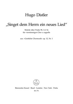 Singet dem Herrn ein neues Lied op. 12/1 -Motet on Psalm 98/1 4-9a op. 12/1 from "Geistliche Chormu by Distler Hugo for Mixed Choir