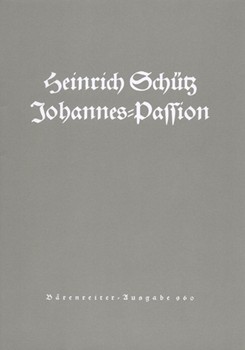 Johannes-Passion SWV 481 by Schutz Heinrich for TSolo/BSol