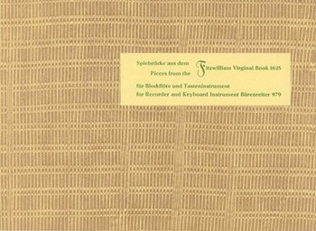 Spielstucke aus Fitzwilliam Virginal Book 1625 by Bull and Byrd for Recorder-S