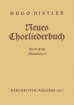 Minnelieder I. Neues Chorliederbuch zu Worten von Hans Grunow Folge 2 op. 16/2 (1936/1938) by Distler Hugo for Mixed Choir
