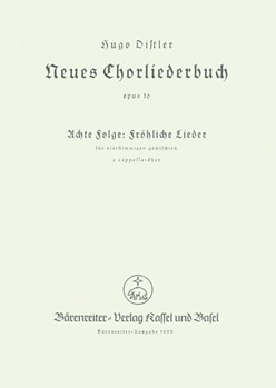 Frohliche Lieder. Neues Chorliederbuch Folge 8 op. 16/8 (1936/1938) by Distler Hugo for Mixed Choir