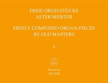 Freie Orgelstucke alter Meister Band 1 -37 Praludien Fugen Fantasien und Toccaten in der Reihenfo by for Org