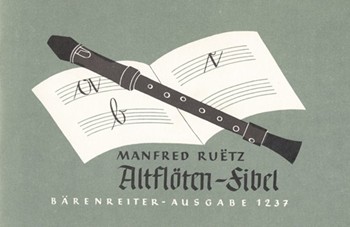 Blockflotenfibel -Lehrgang mit volkstumlicher Spielmusik fur Altblockflote in neuer (deutscher) und by Ruetz Manfred for Recorder