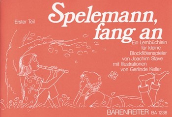 Spelemann fang an -Ein Lernbuchlein fur kleine recorderspieler- (Erster Teil) by for Recorder-S