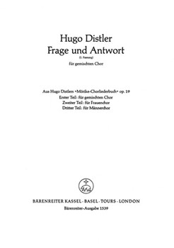 Frage und Antwort (Fragst du mich woher die bange Liebe) (1. Fassung aus "Morike-Chorliederbuch" op by Distler Hugo for Mixed Choir