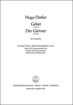 Gebet (Herr schicke was du willt SA) 1.Fassung - Der Gartner (Auf ihrem LeibroSlein SSAA) 2. F by Distler Hugo for Female cho