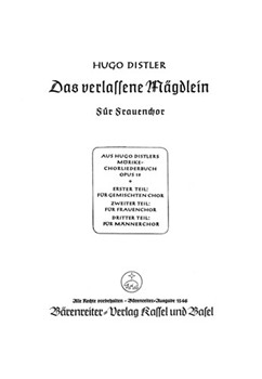 Das verlassene Magdlein (Fruh wann die Hahne krahn) (aus "Morike-Chorliederbuch" op. 19) by Distler Hugo for Female cho