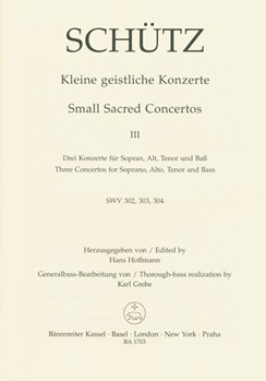 Small Sacred Concertos Volume 3 -drei Concertos for Soprano Alto Tenor and Bass- by Schutz Heinrich for SSolo/ASol