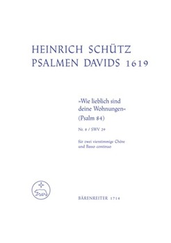 Wie lieblich sind deine Wohnungen SWV 29 -Psalm 84- (aus "Psalmen Davids") by Schutz Heinrich for Mixed Choir