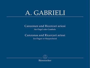 Canzoni & Ricercari by Gabrieli Andrea for Organ