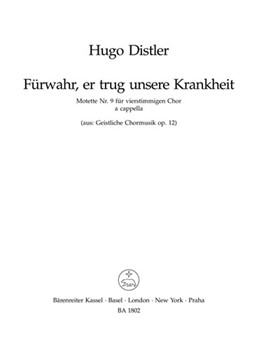 Fuhrwahr er trug unsere Krankheit -Passionsmotette- (Nr. 9 aus "Geistliche Chormusik" op. 12 (1934-1 by Distler Hugo for Mixed Choir