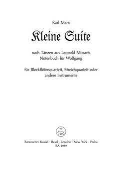 Kleine Suite nach Tanzen aus Leopold Mozarts Notenbuch fur Wolfgang by Marx Karl for Recorder-S