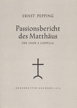 Passionsbericht des Matthaus by Pepping Ernst for ch-acap