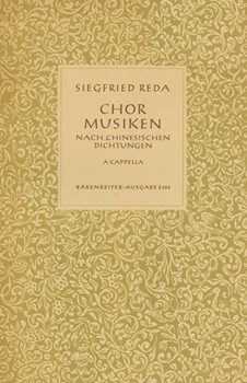 Chormusiken nach chinesischen Dichtungen (1947) by Reda Siegfried for Mixed Choir