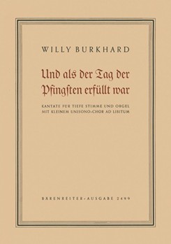Und als der Tag der Pfingsten erfullt war op. 84 (1950) -Kantate- by Burkhard Willy for tVoice/Org