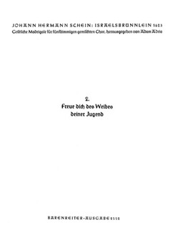 Freue dich des Weibes deiner Jugend Nr. 2 -Motette- (aus "Israelsbrunnelin") by Schein Johann Hermann for Mixed Choir
