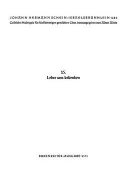 Lehre uns bedenken dass wir sterben mussen Nr. 25 -Motette- (aus "Israelsbrunnelin") by Schein Johann Hermann for Mixed Choir