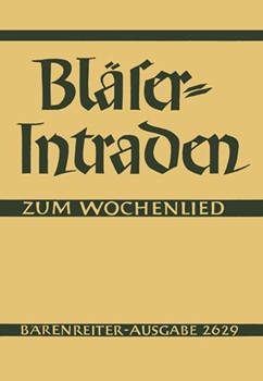 Blaser-Intraden zum Wochenlied (1951/1955) by for Brass or w