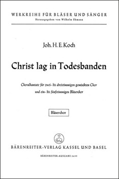 Christ lag in Todesbanden (1955) -Choralkantate- (Christ lay in grim death's prison) by Koch Johannes H. E. for Mixed Choir