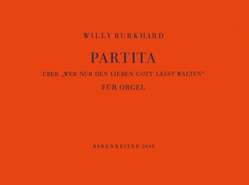 Partita uber "Wer nur den lieben Gott lasst walten" (1932) by Burkhard Willy for Org