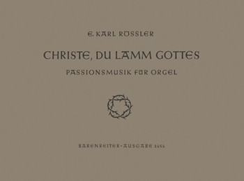 Christe du Lamm Gottes (1954) by Rossler Ernst Karl for Org