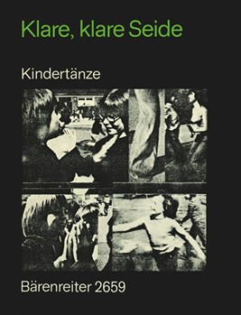 Klare klare Seide -183 Kindertanze und -tanzlieder fur beliebige Instrumente und/oder Singstimmen. by for Voices/Ins