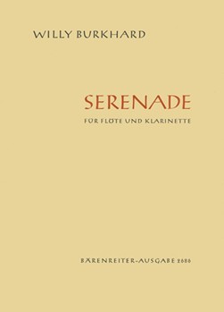 Serenade for Flute and Clarinet B-flat major op. 92 (1953) by Burkhard Willy for FL/clarine