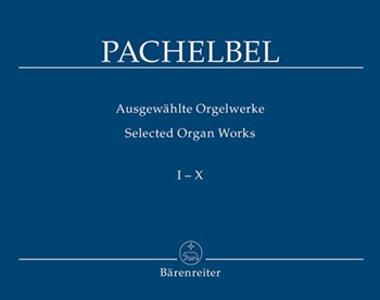 Selected Organ Works Volume 1-10 by Pachelbel Johann for Org