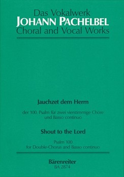 Jauchzet dem Herrn - Shout to the Lord -Motette- by Pachelbel Johann for 2Mixed cho