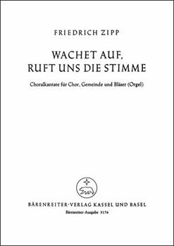 Wachet auf ruft uns die Stimme -Kleine Choralkantate- by Zipp Friedrich for Mixed Choir