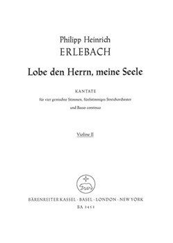 Lobe den Herrn meine Seele -Kantate fur vier gemischte Stimmen funfstimmiges Streichorchester und by Erlebach Philipp Heinrich for