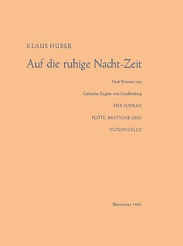 Auf die ruhige Nachtzeit fur Solostimme und Instrumente (1958) -Kammermusik- (Sternenbunter Himmelst by Huber Klaus for SSolo/Fl/V
