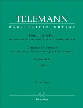 Concerto for Flute Violin Violoncello Strings and Basso Continuo A major TWV 53:A 2 -Tafelmusik I by Telemann Georg Philipp for Fl-Solo/V-