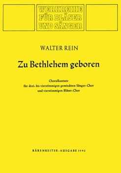 Zu Bethlehem geboren -Weihnachtskantate (Choralkantate) fur Vokalchor und Posaunen-Chor (auch Blech- by Rein Walter for Mixed Choir