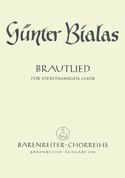 Brautlied (1939/1940) -Chorlied auf einen Text aus Gottfried Herders "Stimmen der Volker"- by Bialas Gunter for Mixed Choir