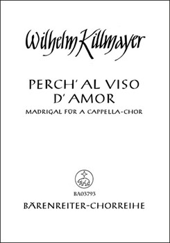 Perch'al viso d'amor -Madrigal nach einem Text von Francesco Petrarca (italienisch/ deutsche Überset by Killmayer Wilhelm for SSolo/TSol