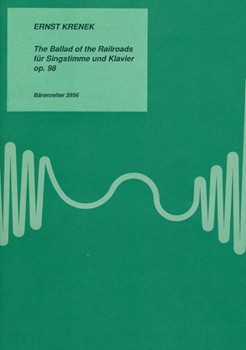 The Ballad of the Railroads op. 98 (1944) -Song cycle- by Krenek Ernst for miVoice/pi