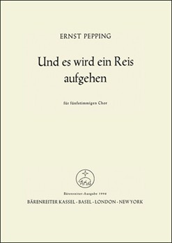 Und es wird ein Reis aufgehen -Motette- (aus "Die WeihnachtsGeschichte" (1959)) by Pepping Ernst for Mixed Choir