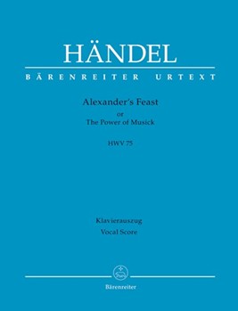 Alexander's Feast or The Power of Musick HWV 75 -Ode for St. Cecilia's Day- by Handel George Frideric - Ameln Konrad - for SSolo/TSol