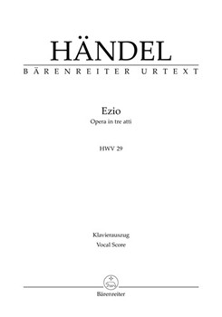 Ezio HWV 29 -Opera in three acts- by Handel George Frideric - Kohs Andreas - for SSolo/MezS