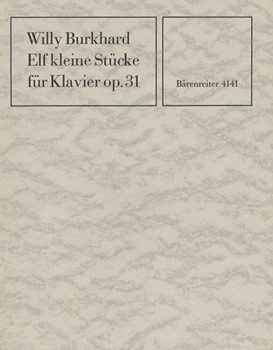 Elf kleine Stucke fur Klavier op. 31 (1931) by Burkhard Willy for Piano