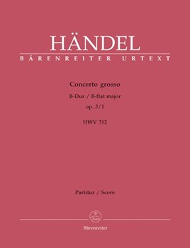 Concerto Grosso Opus 3 #1 B-flat Major by Handel George Frideric for Full Score