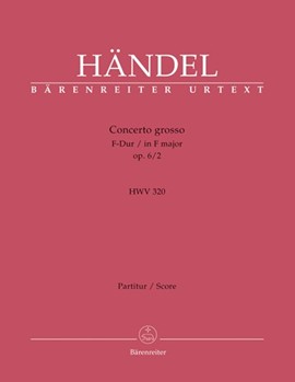 Concerto Grosso Opus 6 #2 F Major by Handel George Frideric for Full Score