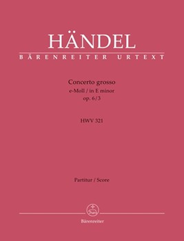 Concerto Grosso Opus 6 #3 E Minor by Handel George Frideric for Full Score