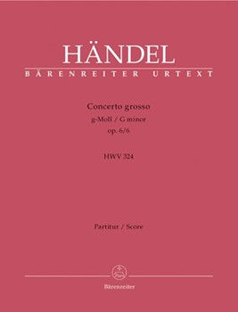 Concerto Grosso Opus 6 #6 G Minor by Handel George Frideric for Full Score