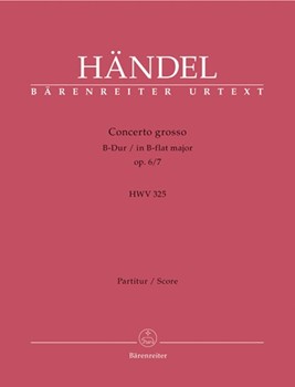 Concerto Grosso Opus 6 #7 B-flat Major by Handel George Frideric for Full Score